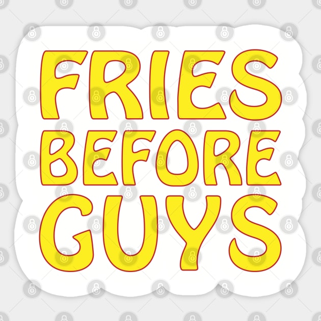 fries before guys Sticker by Soozy 